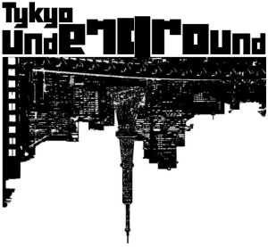 Tykyo-Underground Coming Soon
